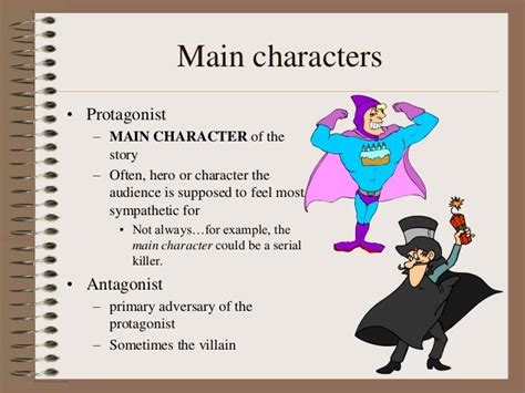 main character of a story.
